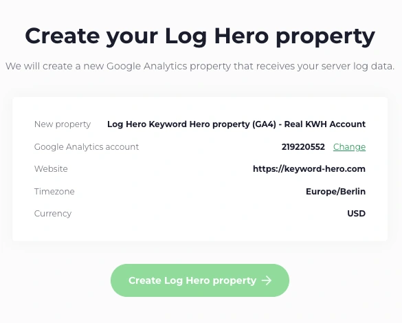 The Create your Log Hero property screen listing New property, Google Analytics account, Website, Timezone and Currency.